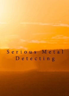 Serious Metal Detecting Serious Metal Detecting